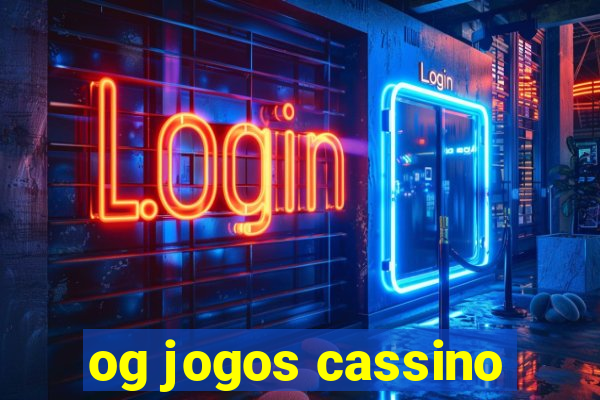 og jogos cassino